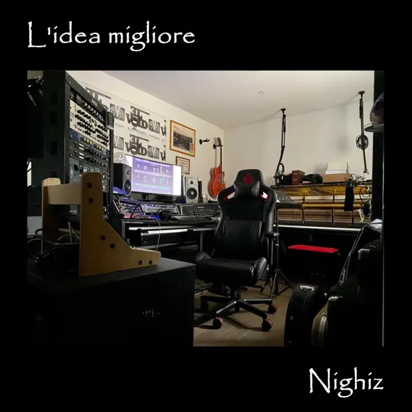 L’IDEA MIGLIORE — Nighiz